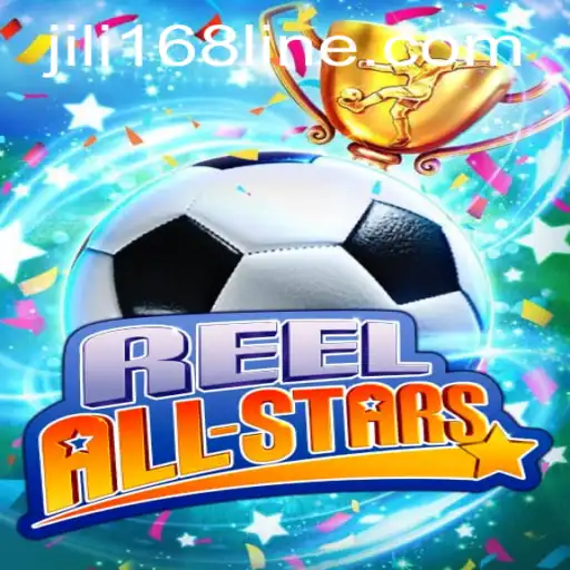 Explore the Exciting World of ReelAllStars at JiLi168.COM